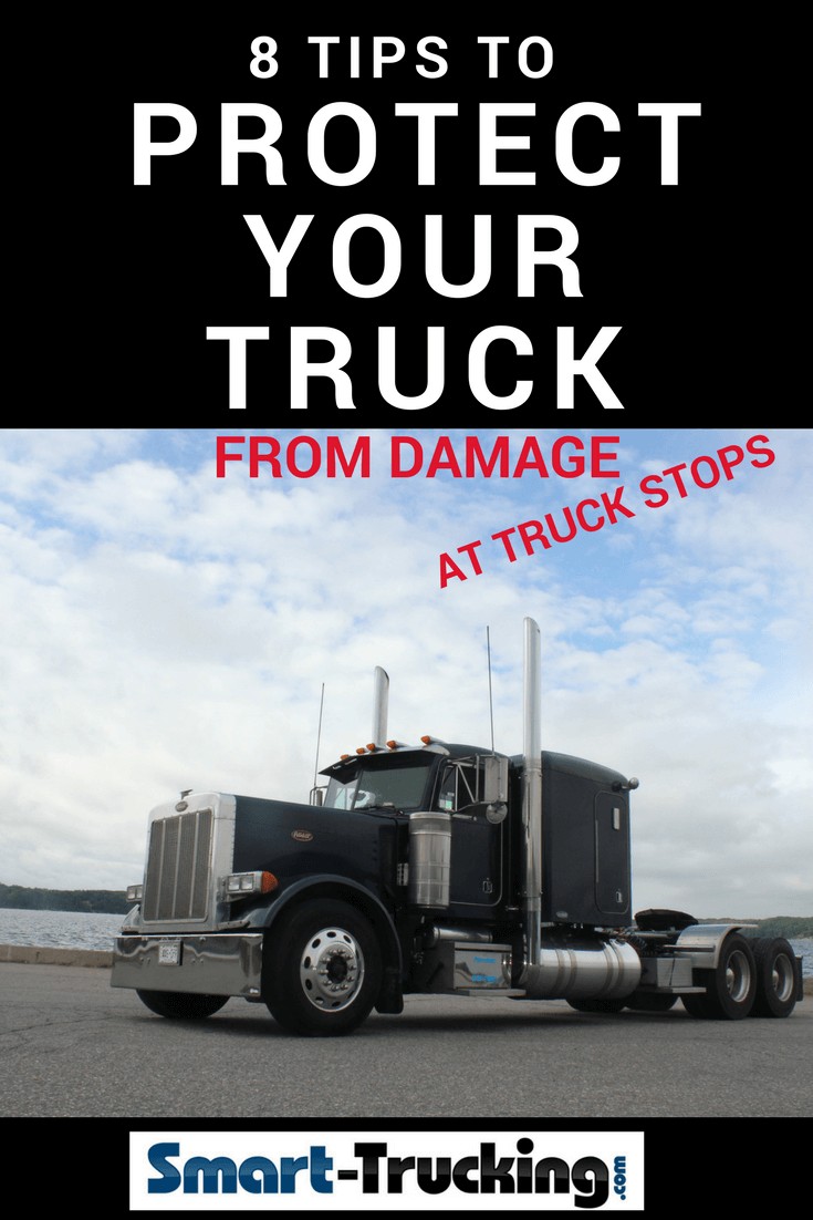 8 TIPS TO PROTECT YOUR TRUCK AT TRUCK STOPS