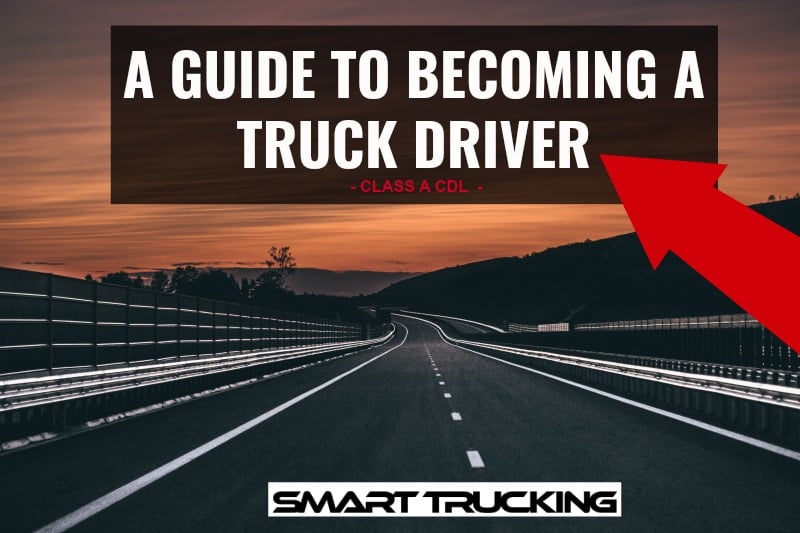 A Guide to Becoming a Class A CDL Truck Driver